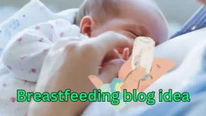 The Breastfeeding Blog Idea
